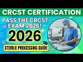 Sterile Processing Study Material 2026 The Ultimate CRCST Certification Exam Guide Today