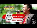 DOA SUCI - GERRY MAHESA - NEW PALLAPA LIVE PT KAS GRESIK