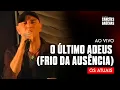 Lagu O ÚLTIMO ADEUS (FRIO DA AUSÊNCIA) - OS ATUAIS [DVD NOSSA ESTRADA]
