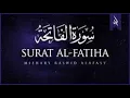 Download Lagu Mishary Rashid Alafasy Al Fatiha 30 Minutes