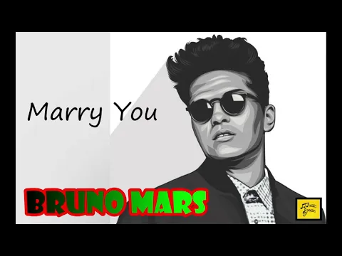 Download MP3 Bruno Mars - Marry You [ HQ- FLAC ]