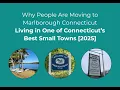 Why People Are Moving to Marlborough CT Living in One of Connecticut s Best Small Towns 2025