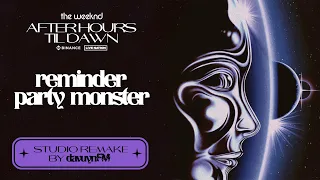 Download The Weeknd - Reminder / Party Monster (After Hours Til Dawn Leg II ) [Studio Remake] MP3