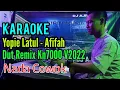 Download Lagu Afifah - Yopie Latul _ DutRemix [Karaoke] Kn7000 - Nada Cowok