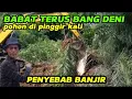 Download Lagu NORMALISASI KALI CIBARENGKOK ‼️ Babat terus bang deni pohon di pinggir kali #kangdedymulyadi 
