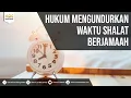Lagu MENGUNDUR WAKTU SHALAT BERJAMA'AH ~ KH. Ahmad Syahrin Thoriq