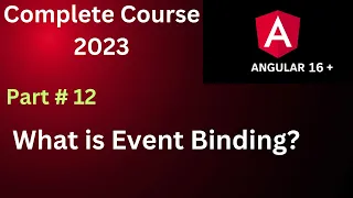 What is Event Binding in Angular 16 Part 12 Angular Tutorial Complete Course of Angular