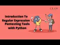 Introduction To Regular Expression Pentesting Tools with Python Craw Security