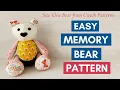 Easy memory bear pattern - Elsie Bear