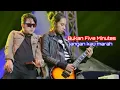 Download Lagu BUKAN Five Minutes - jangan engkau marah