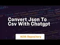 Convert json to csv with chatgpt