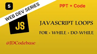Loops in JavaScript Complete Guide - JS Tutorial for Beginners Web Dev Series JDCodebase