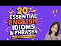 20 Essential English Idioms Phrases with Examples Improve Your Vocabulary Fast