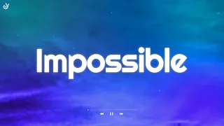 James Arthur Impossible Lyrics 