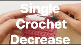 Single Crochet Decrease Crochet Decrease SC Decrease Tutorial Learn to Crochet Beginner Crochet