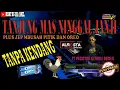 Tanjung Mas Ninggal Janji TANPA KENDANG Full JEP Alrosta Plus Vokal Dangdut Koplo Dongkrek Jandut