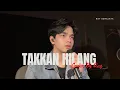 Download Lagu Tak Kan Hilang - Budi Doremi (Cover By Ray)