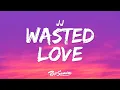Download Lagu JJ – Wasted Love (Lyrics) [Eurovision 2025 Austria]