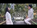 Download Lagu Salah Tompo-Tri Suaka Ft Jihan Audy | Lirik