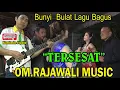 Download Lagu // Wow Lagu ini Ternyata ? / Asyek Banget//di iringi OM.RAJAWALI/Tersesat/
