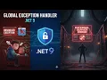 NET 9 Global Exception Handler The RIGHT Way with IExceptionHandler No Middleware