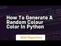 How to generate a random colour color in python