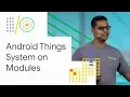 Electronic design for Android Things system on modules Google 18