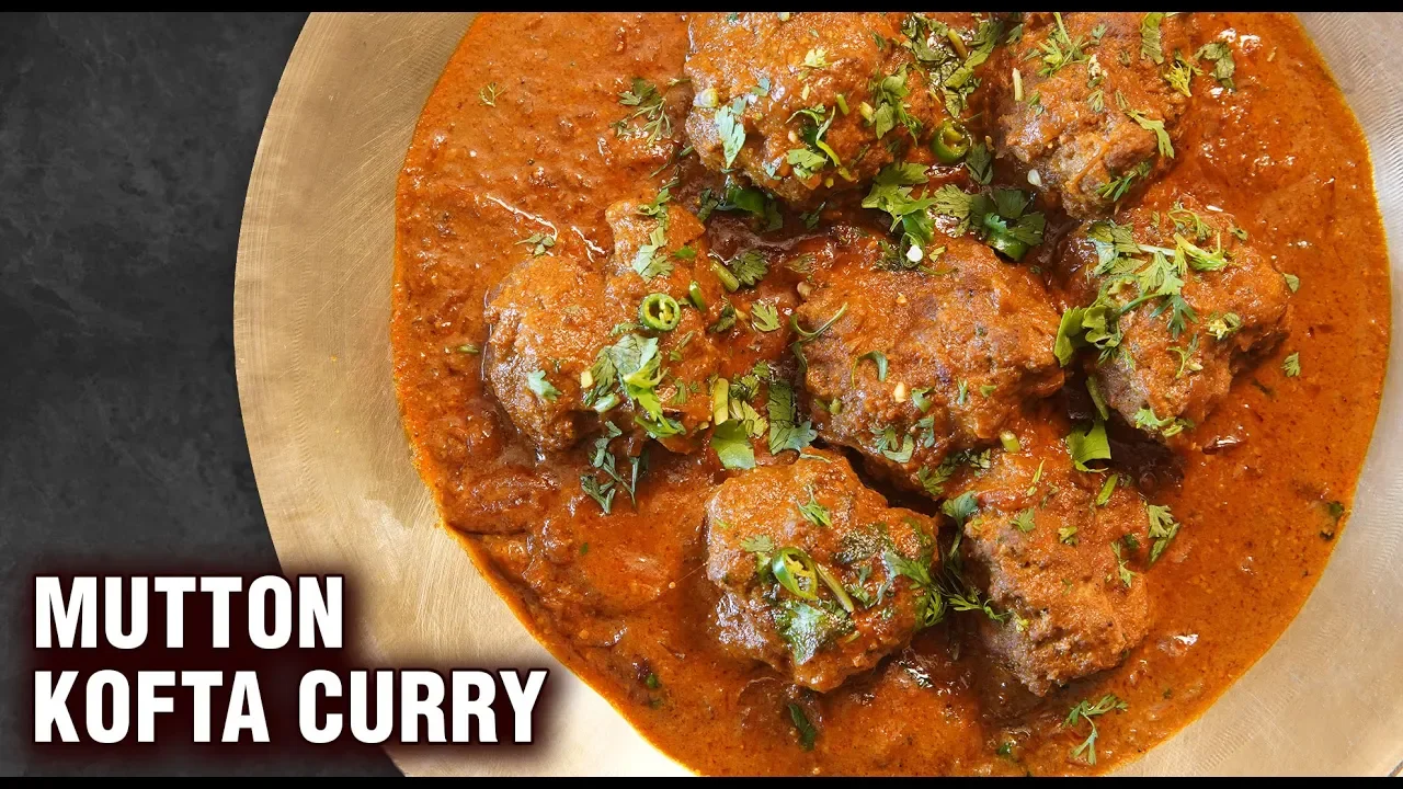 Mutton Kofta Curry   How To Make Soft & Tasty Mutton Kofta   Restaurant Style Mutton Kofta - Smita