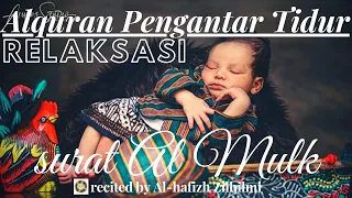 bacaan alquran pengantar tidur untuk bayi al mulk merdu