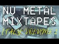 Download Lagu Nu Metal Mixtapes - Italy: Volume 1