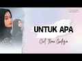 Download Lagu UNTUK APA - Cut Rani Auliza || Video Lirik || Lagu Melayu || Untuk apa kita hidup bersama