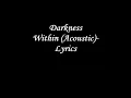 Machine Head - Darkness Within (Acoustic) Lyrics
