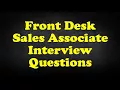 Front Desk Sales Associate Interview Questions