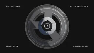 partynextdoor things u0026 such official audio 