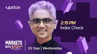 🔴 2:15 PM Index Check - Markets with Milan | 2nd September 2:15 PM | Milan Bavishi | Upstox