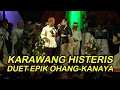 Download Lagu KARAWANG HISTERIS DUET EPIK OHANG-KANAYA