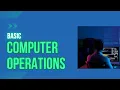 Basic Computer Operation and File Management