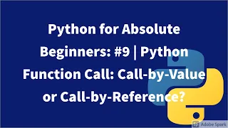 Python for Absolute Beginners Python Function Call Call-by-Value or Call-by-Reference