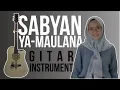 SABYAN - Ya Maulana Gitar Instrument