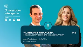 O Investidor Inteligente #42. + Liberdade Financeira