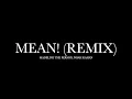 Mean! (Remix) by Madeline the Person, Noah Kahan (Lyrics)