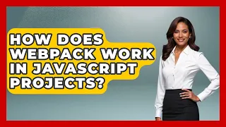 How Does Webpack Work in JavaScript Projects JavaScript Toolkit News