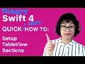 Swift 4 How to Setup TableView Sections
