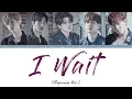DAY6 - I Wait (Japanese Ver.) (Color Coded Lyrics Kan|Rom|Eng)