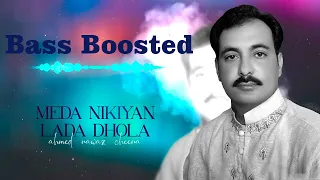 Download Meda Nikiyan Lada Dholna - Ahmed Nawaz Cheena - Bass Boosted - Saraiki Bass Boosted Song MP3