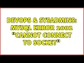 DevOps SysAdmins MySQL error 2002 cannot connect to socket 2 Solutions