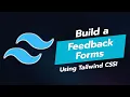 Build a Stunning Feedback Form Tailwind CSS Tutorial
