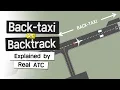 Back-taxi or Backtrack explained by real ATC ATC for you