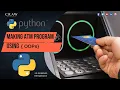 Making ATM Program Using OOP Which algorithm is used in ATM OOPs in Python
