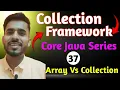 Collection Framework in Java Core Java Series Collection Framework over Array